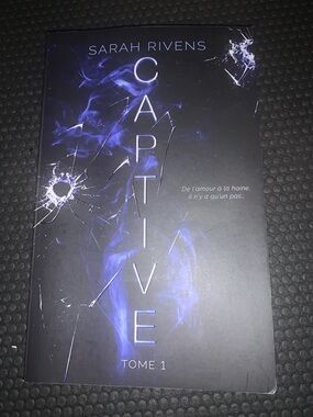 Sarah Rivens - Captive (Tome 1) - FRENCH BOOK DARK ROMANCE